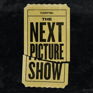 The Next Picture Show by Filmspotting Network