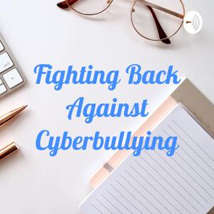 Fighting Back Against Cyberbullying