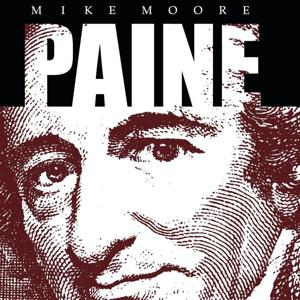 Thomas Paine Podcast by Mike Moore