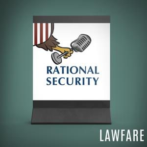 Rational Security by The Lawfare Institute
