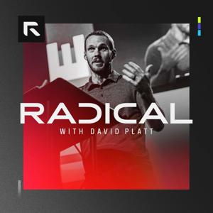 Radical with David Platt by David Platt
