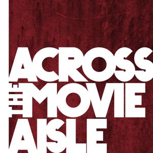 Across the Movie Aisle by Across the Movie Aisle