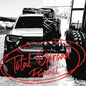 Total Offroad Podcast by Steve, Mike, Derek, and Kyle