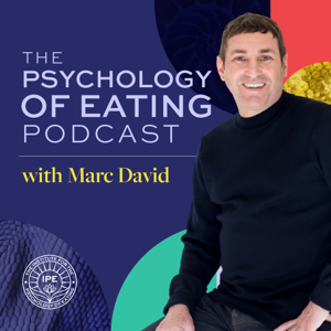 The Psychology of Eating Podcast by Marc David