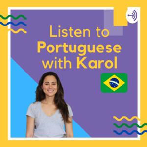 Talk to Karol - Brazilian Podcast for Portuguese Learners