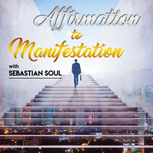 Affirmation to Manifestation Podcast by Law of Attraction Coach & Hypnotist Shows You How to Manifest Your Dreams