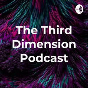 The Third Dimension Podcast
