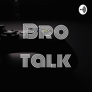 Bro talk