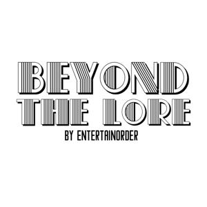 Beyond The Lore