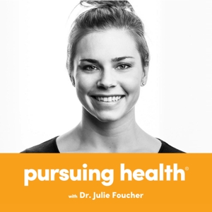 Pursuing Health by Julie Foucher MD, MS