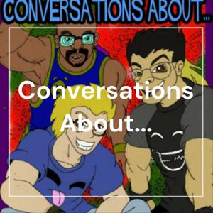 Conversations About...