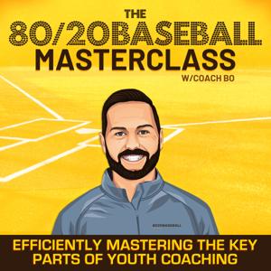 THE 8020BASEBALL PODCAST by Coach Bo
