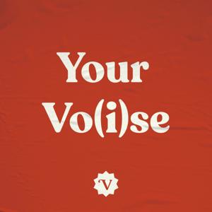 YOUR VO(I)SE