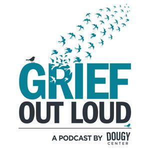 Grief Out Loud by The Dougy Center