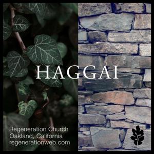 Haggai - Regeneration Church