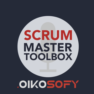 Scrum Master Toolbox Podcast: Agile storytelling from the trenches by Vasco Duarte, Agile Coach,  Certified Scrum Master, Certified Product Owner