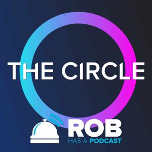 The Circle on RHAP: Recaps of Netflix's US Version of "The Circle" by Rob Cesternino & Taran Armstong with a panel of "The Circle" experts