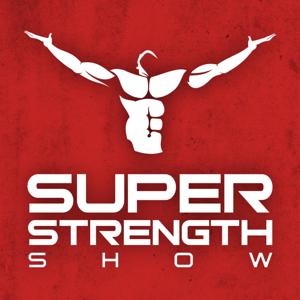 Super Strength Show with Ray Toulany | Interviews with Health and Fitness Leaders, Strength & Conditioning Coaches, Elite Athletes and Iron Game Legends