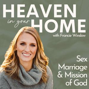 Heaven In Your Home by Francie Winslow