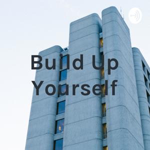Build Up Yourself