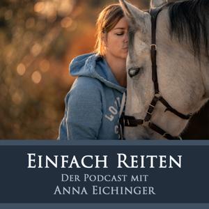 Einfach Reiten Podcast by Anna Eichinger