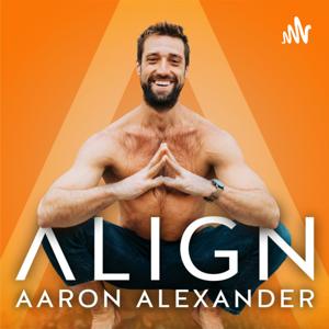 Align Podcast by Aaron Alexander