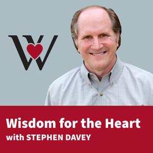 Wisdom for the Heart with Stephen Davey by Stephen Davey