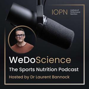 We Do Science - The Sports Nutrition Podcast