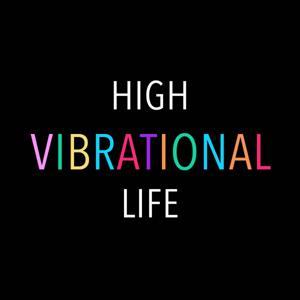 High Vibrational Life