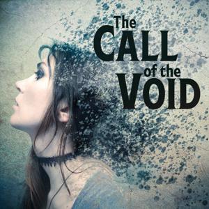 The Call of the Void by Acorn Arts & Entertainment
