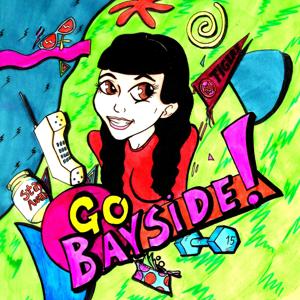 Go Bayside! by April Richardson