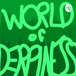 World Of Derpiness