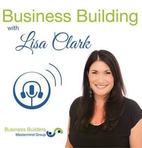 Business Building with Lisa Clark