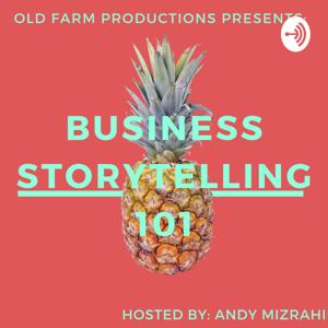 Business Storytelling 101 by Andy Mizrahi