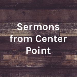 Sermons from Center Point