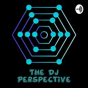 The DJ Perspective