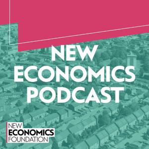 New Economics Podcast by New Economics Foundation