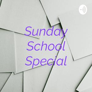 Sunday School Special