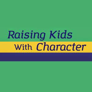 Raising Kids With Character