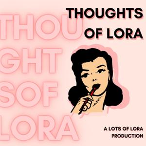 Thoughts of Lora