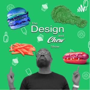 Design and Chew