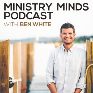 Ministry Minds With Ben White
