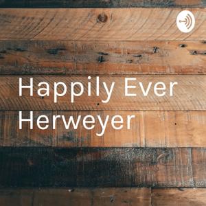 Happily Ever Herweyer