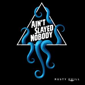Ain't Slayed Nobody by Push the Roll LLC