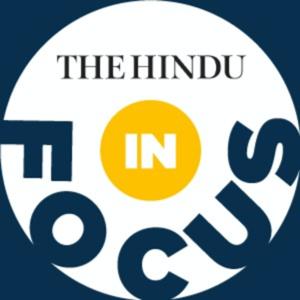 In Focus by The Hindu by The Hindu