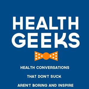 Health Geeks Radio