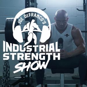 Joe DeFranco's Industrial Strength Show by Joe DeFranco