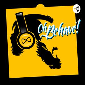 Oh Behave! Podcast by Bearded Behaviorist
