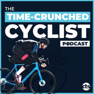 The Time-Crunched Cyclist Podcast by CTS by CTS