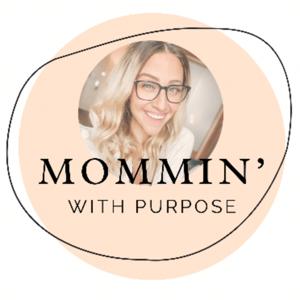 Mommin’ with Purpose